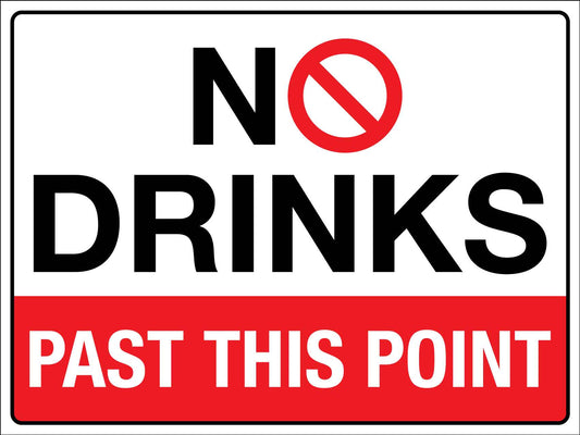 No Drinks Past This Point Sign - New Signs