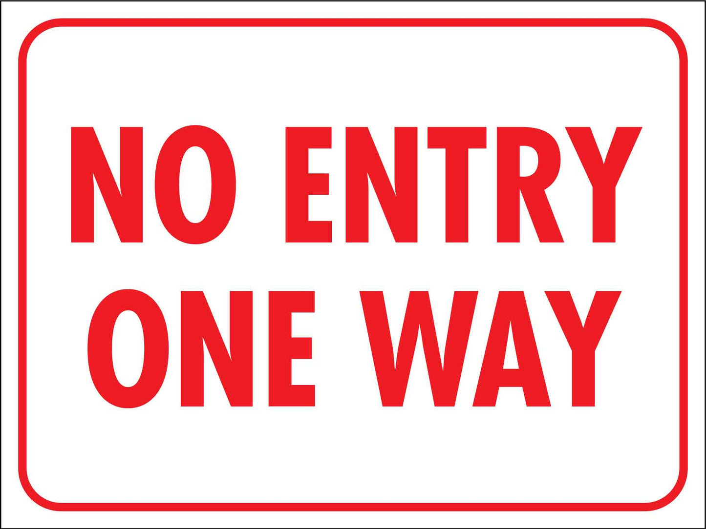 No Entry One Way Sign - New Signs