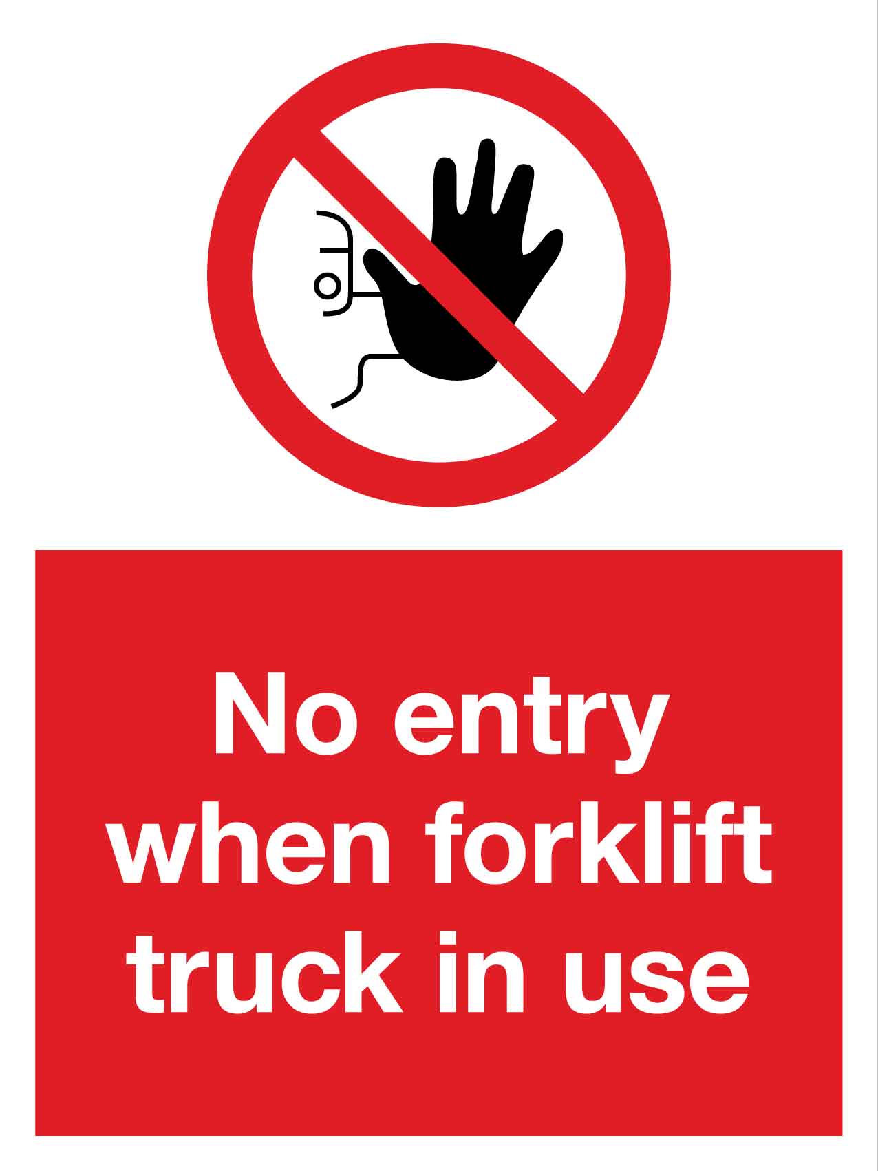 No Entry When Forklift Truck In Use Sign - New Signs