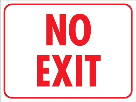 No Exit Sign - New Signs