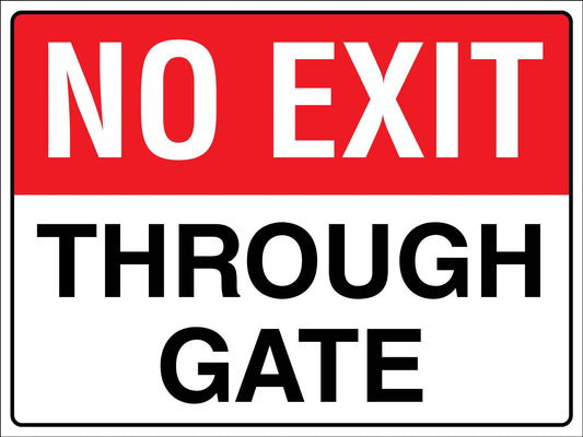 No Exit Through Gate Sign - New Signs