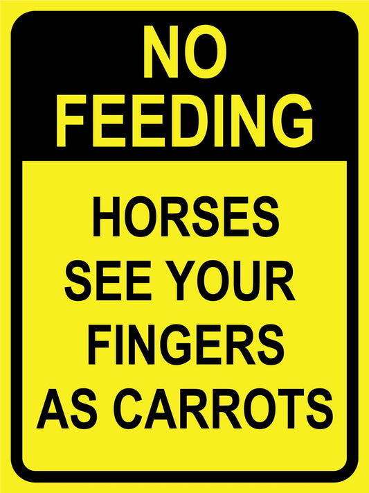 No Feeding Horses See Your Fingers As Carrots Bright Yellow Sign - New Signs