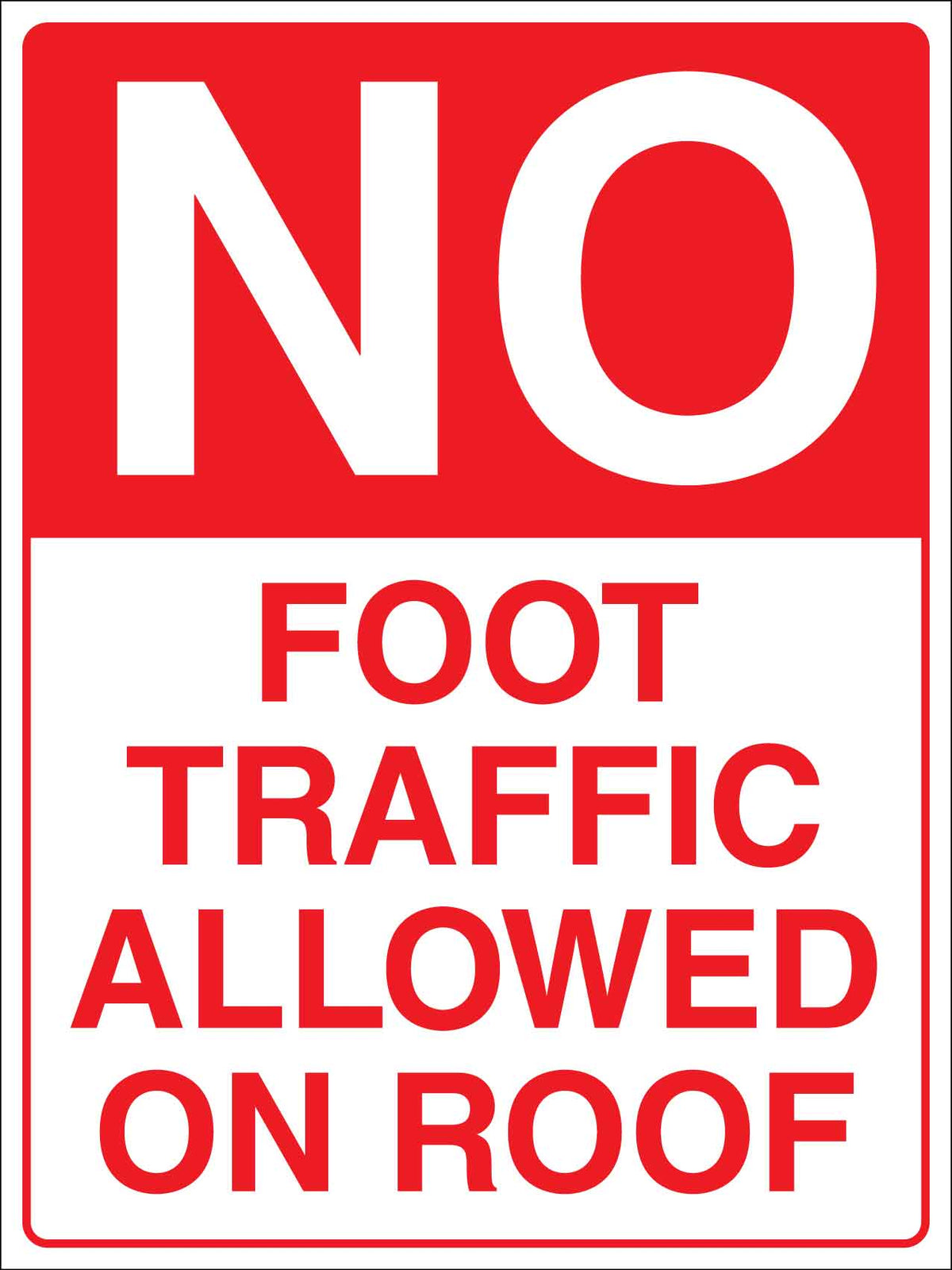 No Foot Traffic Allowed On Roof Sign – New Signs