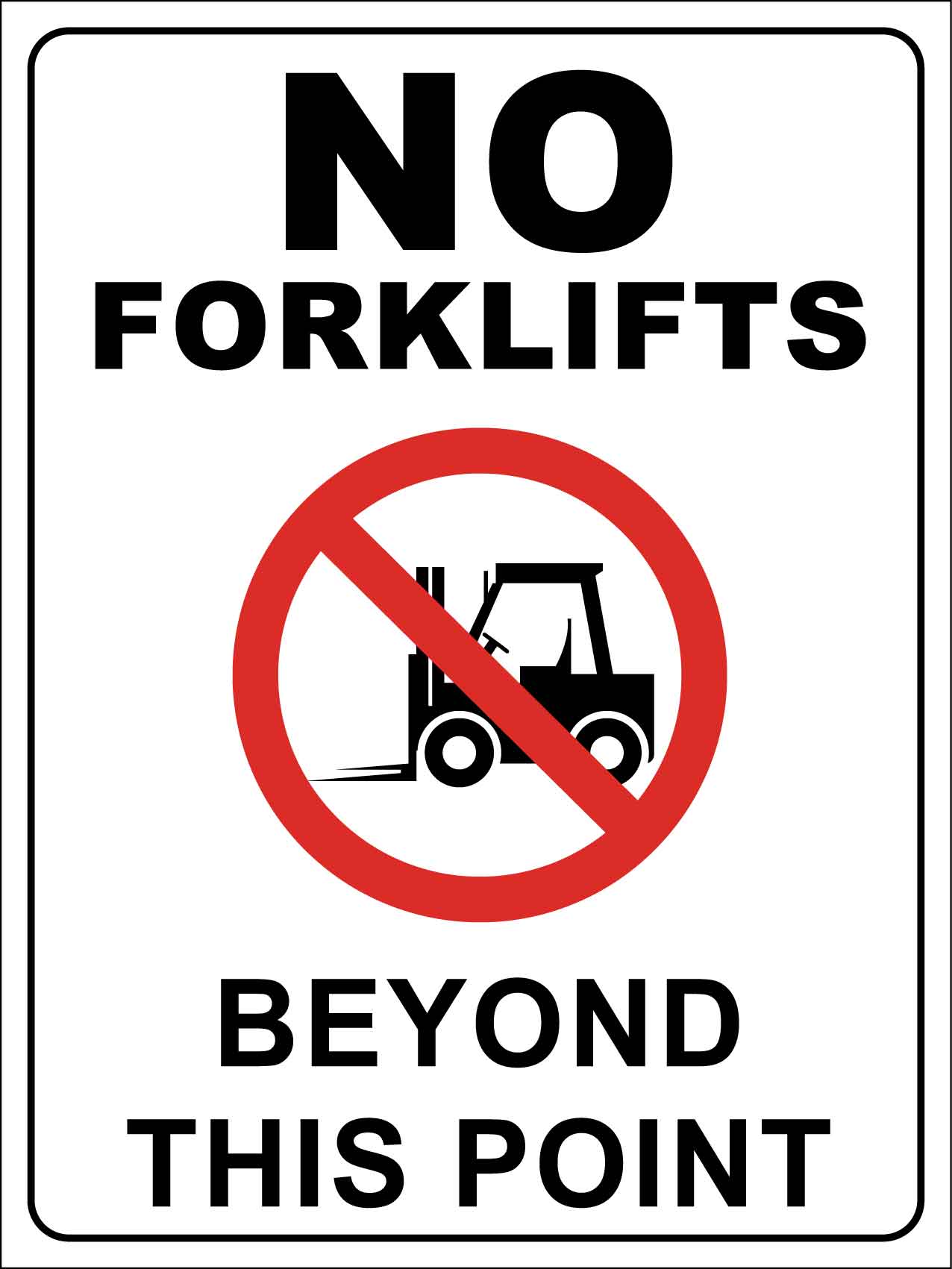 No Forklifts Beyond This Point Sign - New Signs