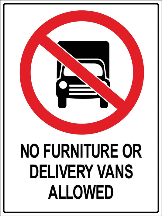 No Furniture Or Delivery Vans Allowed Sign - New Signs