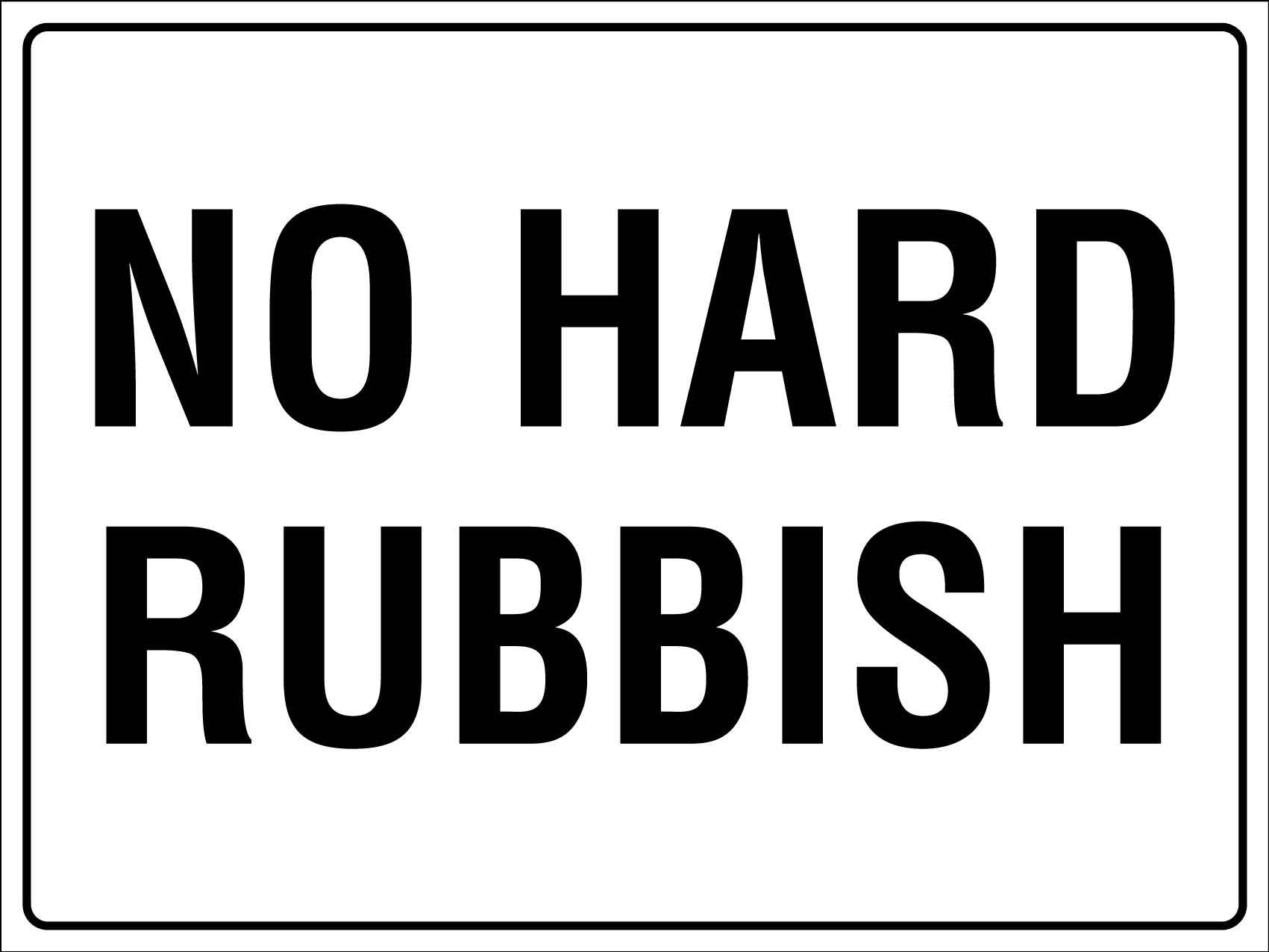 No Rubble Sign No Hard Rubbish Sign – New Signs