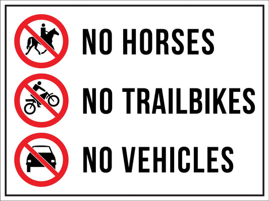No Horses No Trailbikes No Vehicles Sign - New Signs