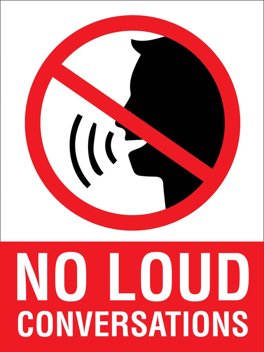 No Loud Conversations Sign - New Signs