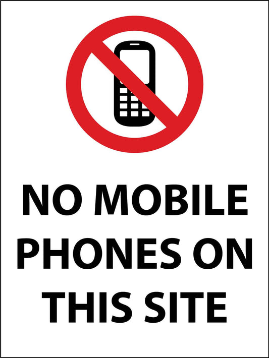 No Mobile Phones On This Site Sign - New Signs
