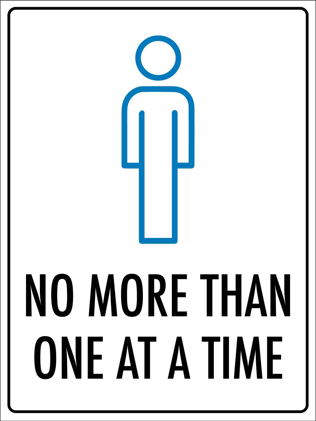 No More Than One At a Time Sign - New Signs