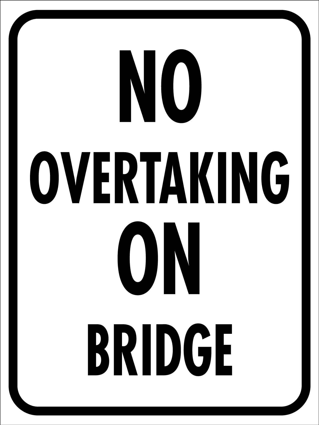 No Overtaking on Bridge Sign - New Signs
