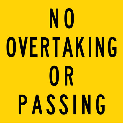 No Overtaking Or Passing Multi Message Traffic Sign - New Signs