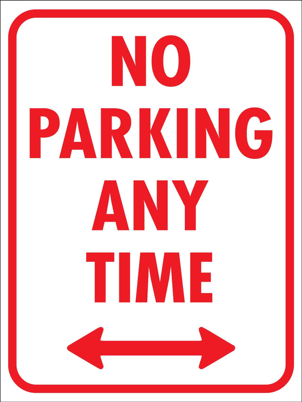 No Parking Any Time Sign - New Signs