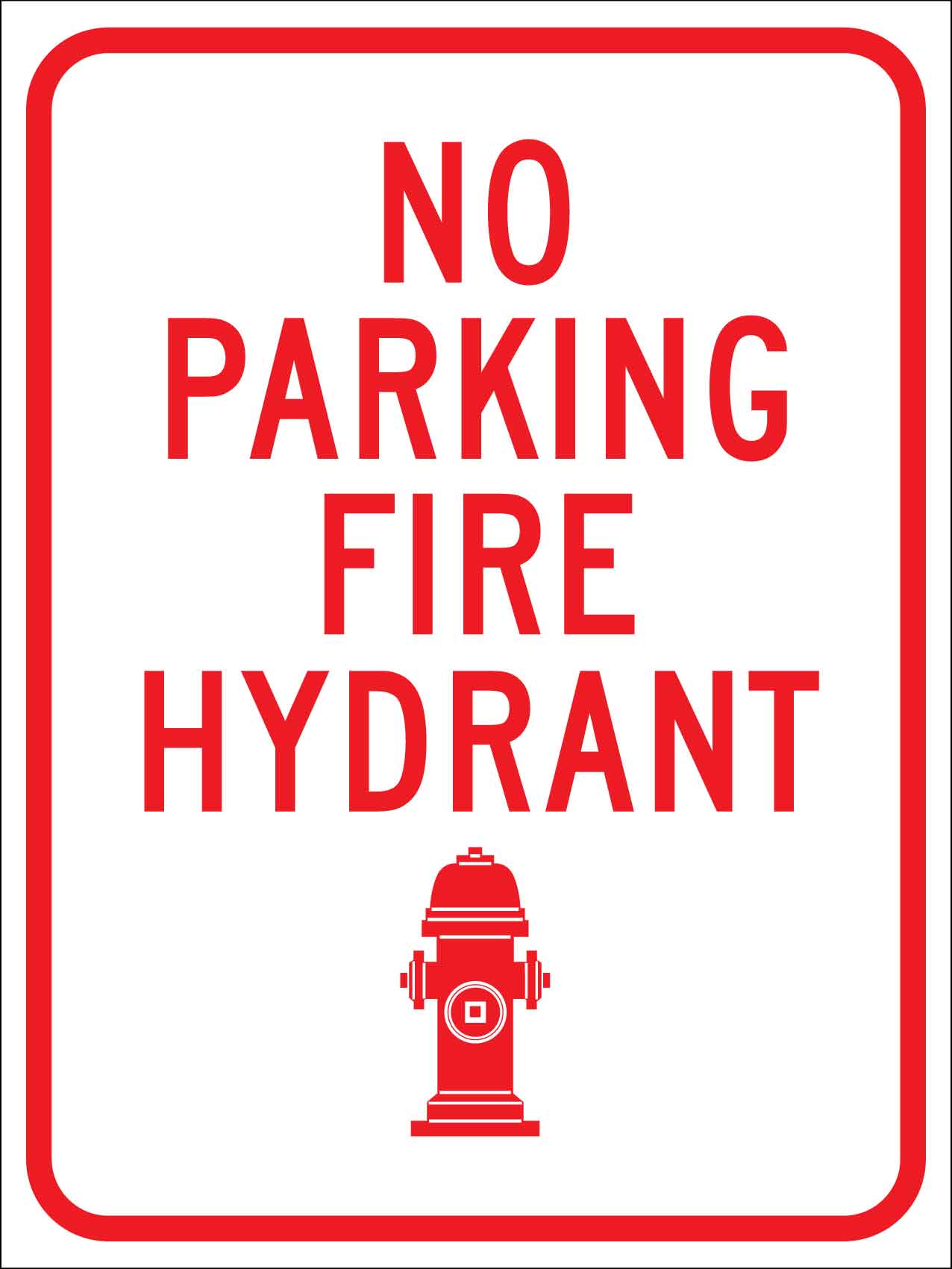 No Parking Fire Hydrant Sign - New Signs