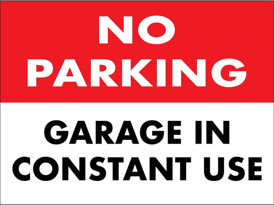 No Parking Garage in Constant Use Sign - New Signs