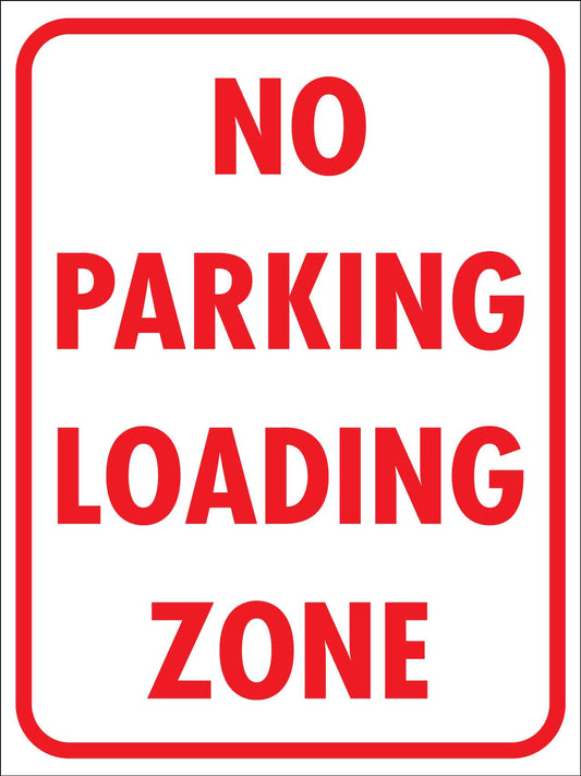 No Parking Loading Zone Sign - New Signs