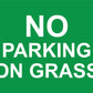 No Parking on Grass Sign - New Signs