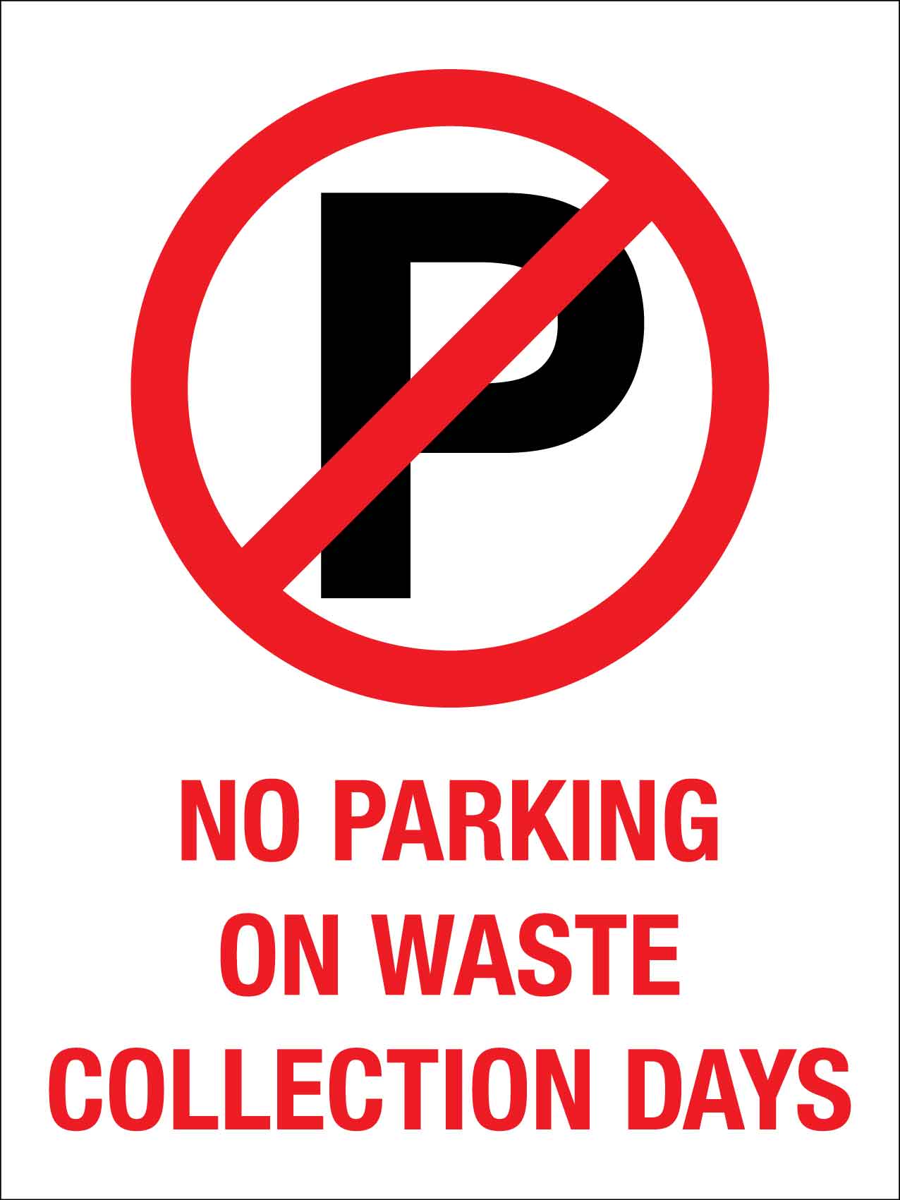 No Parking On Waste Collection Days Red Text Sign - New Signs