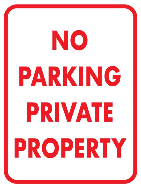 No Parking Private Property Sign - New Signs