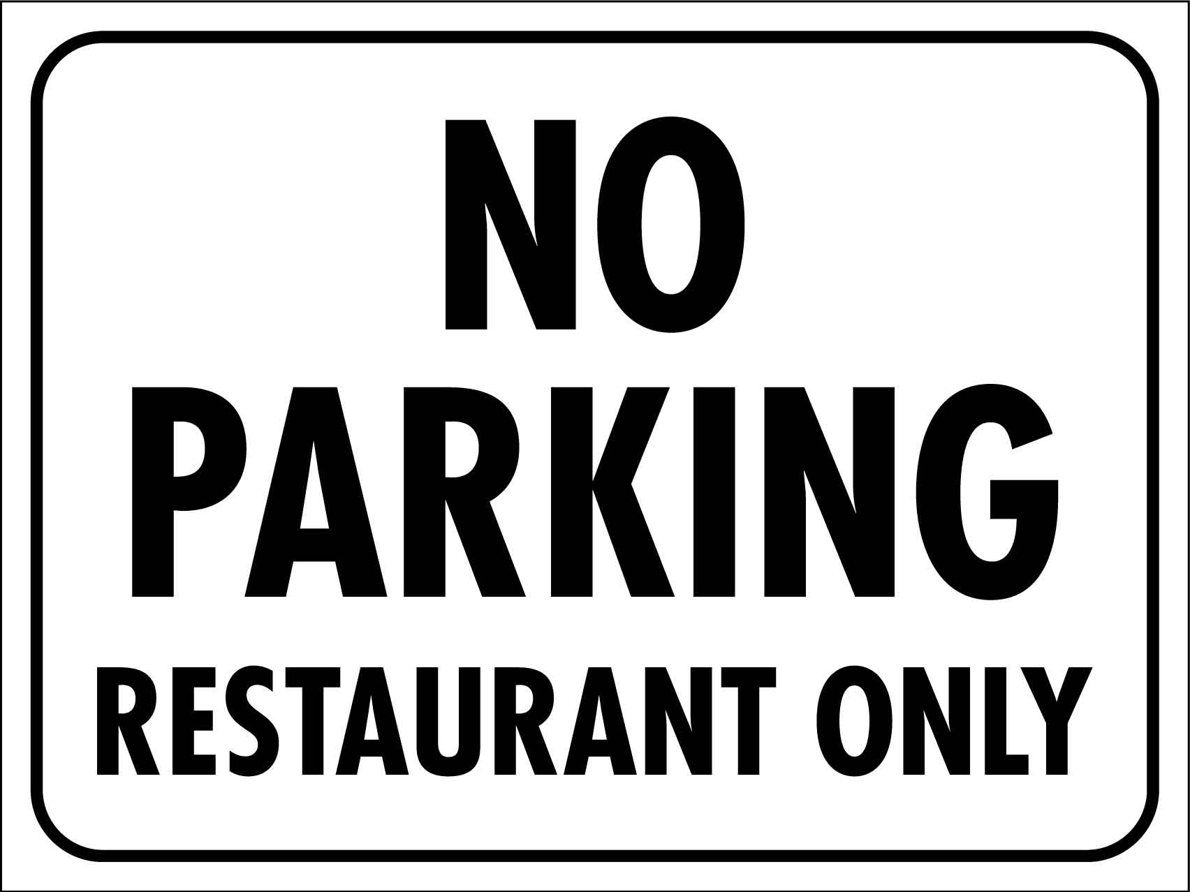 No Parking Restaurant Only Sign - New Signs