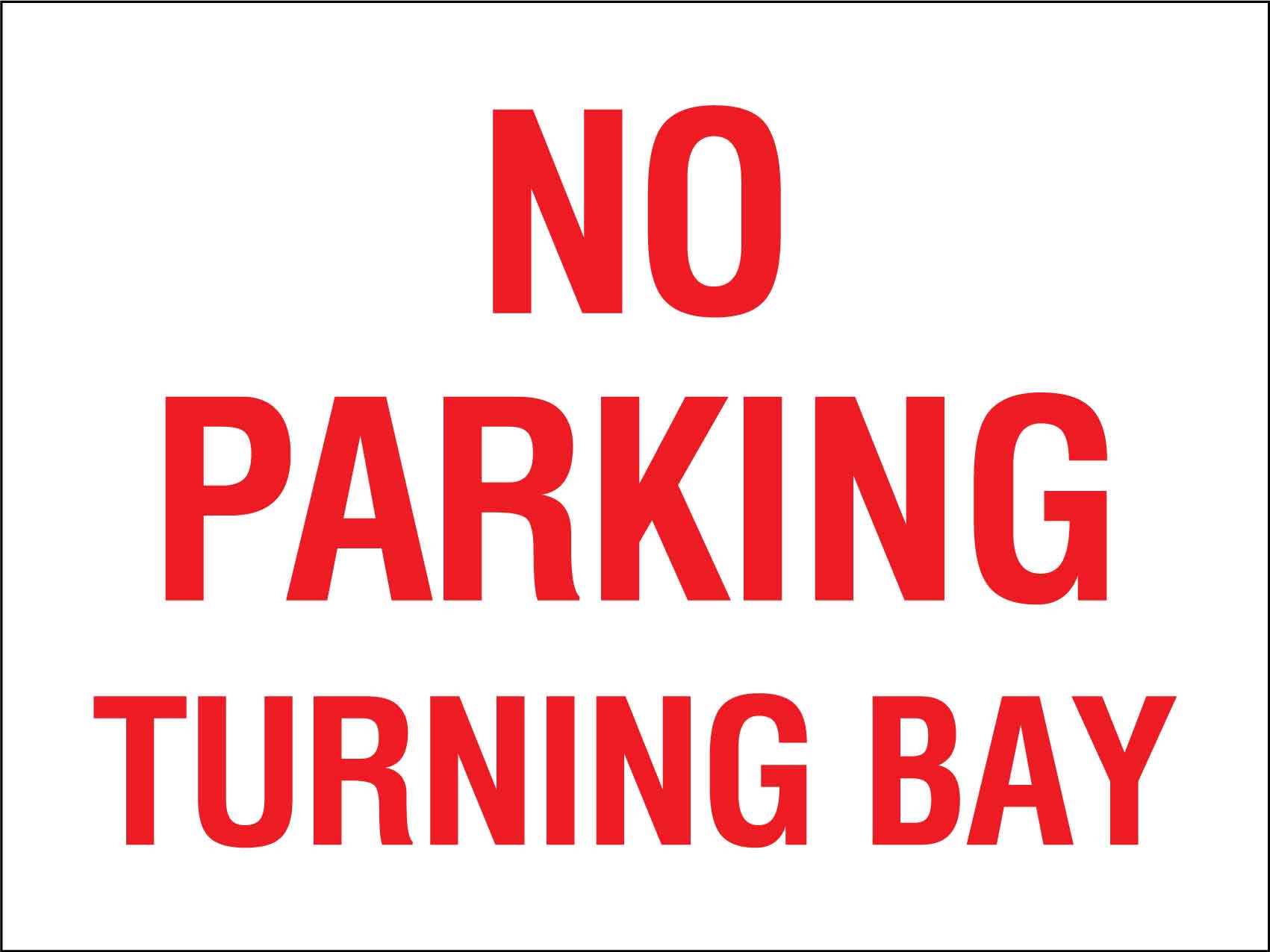 No Parking Turning Bay Sign - New Signs