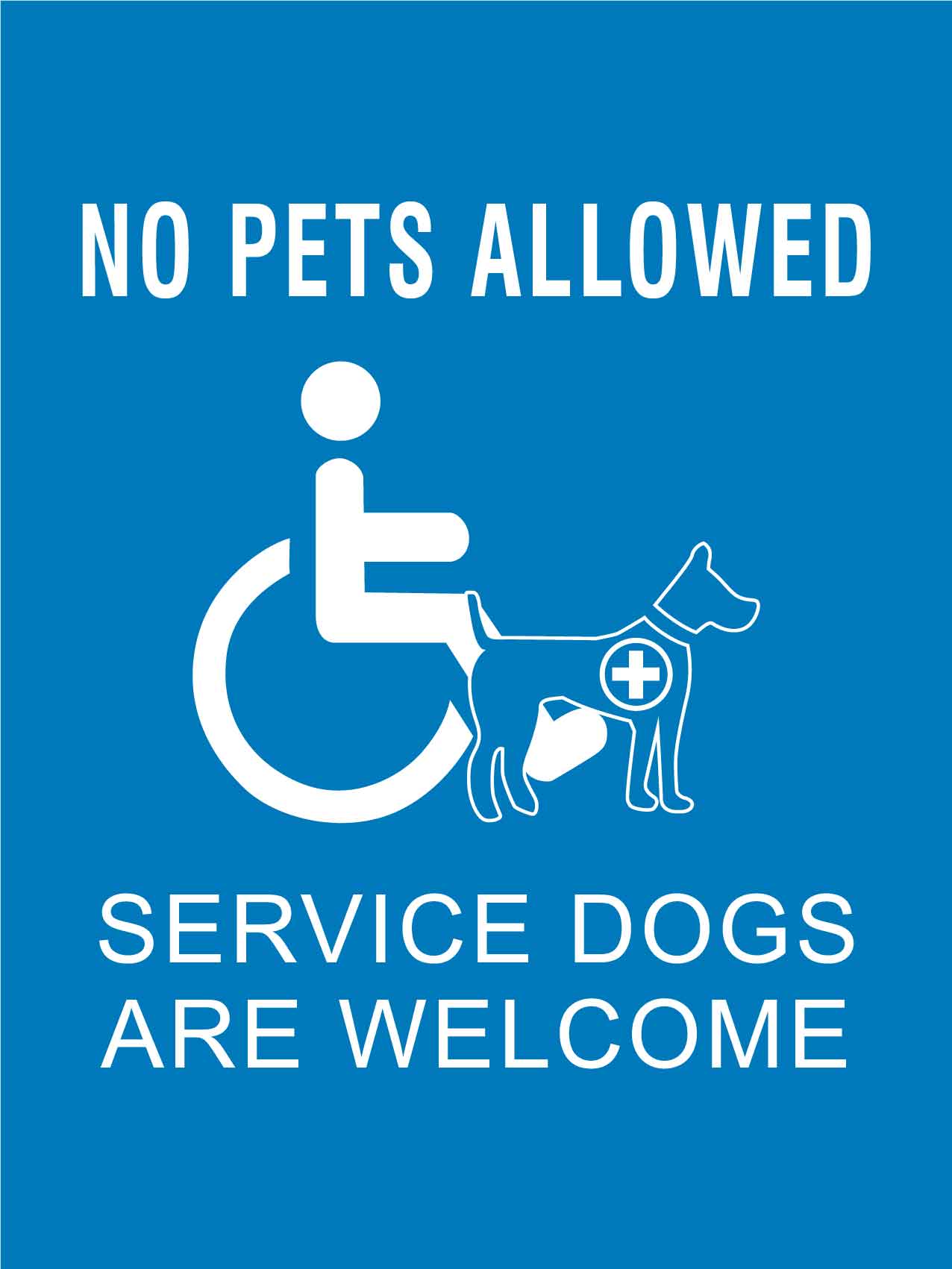 No Pets Allowed Service Dogs Are Welcome Sign - New Signs