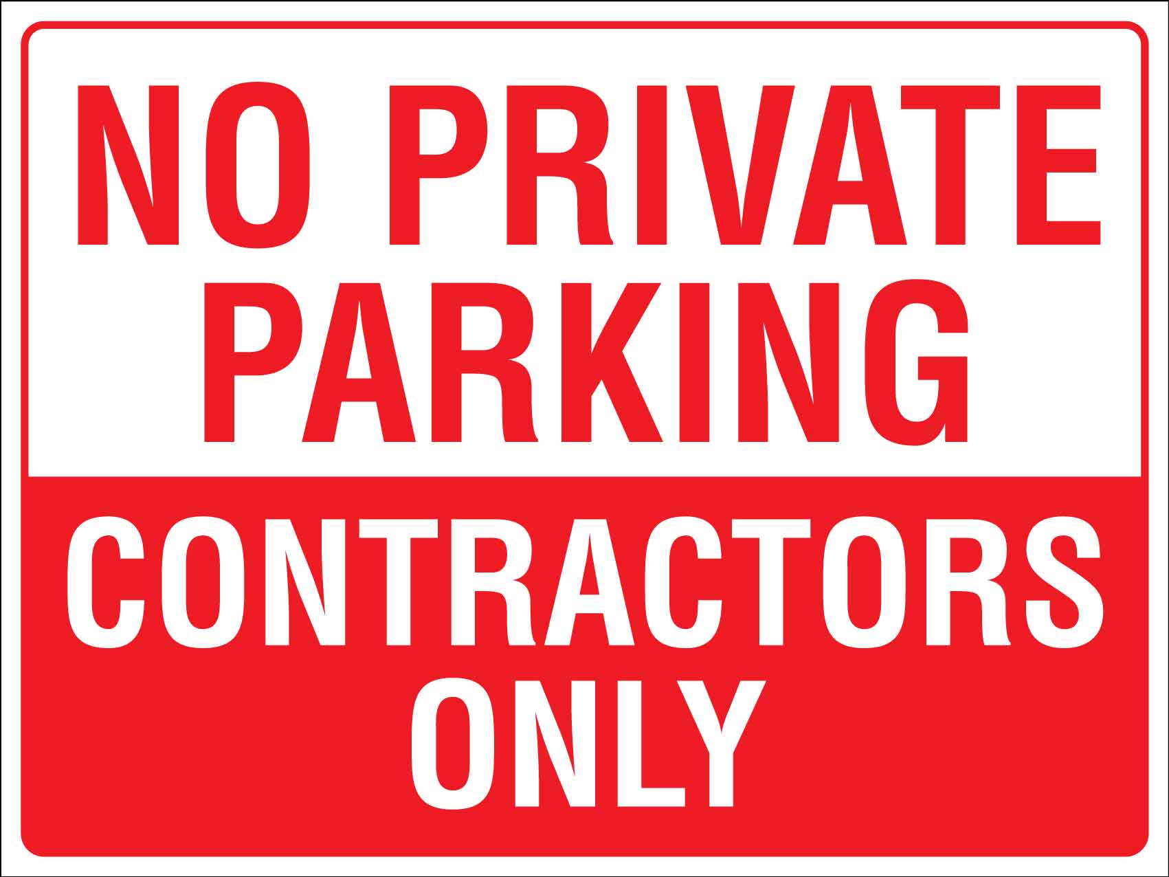 No Private Parking Contractors Only Sign - New Signs
