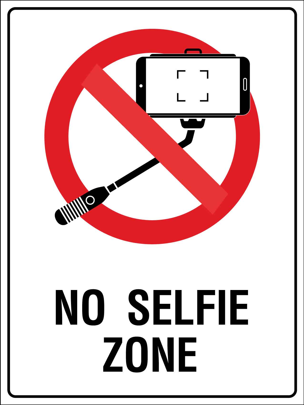 No Selfie Zone Sign - New Signs
