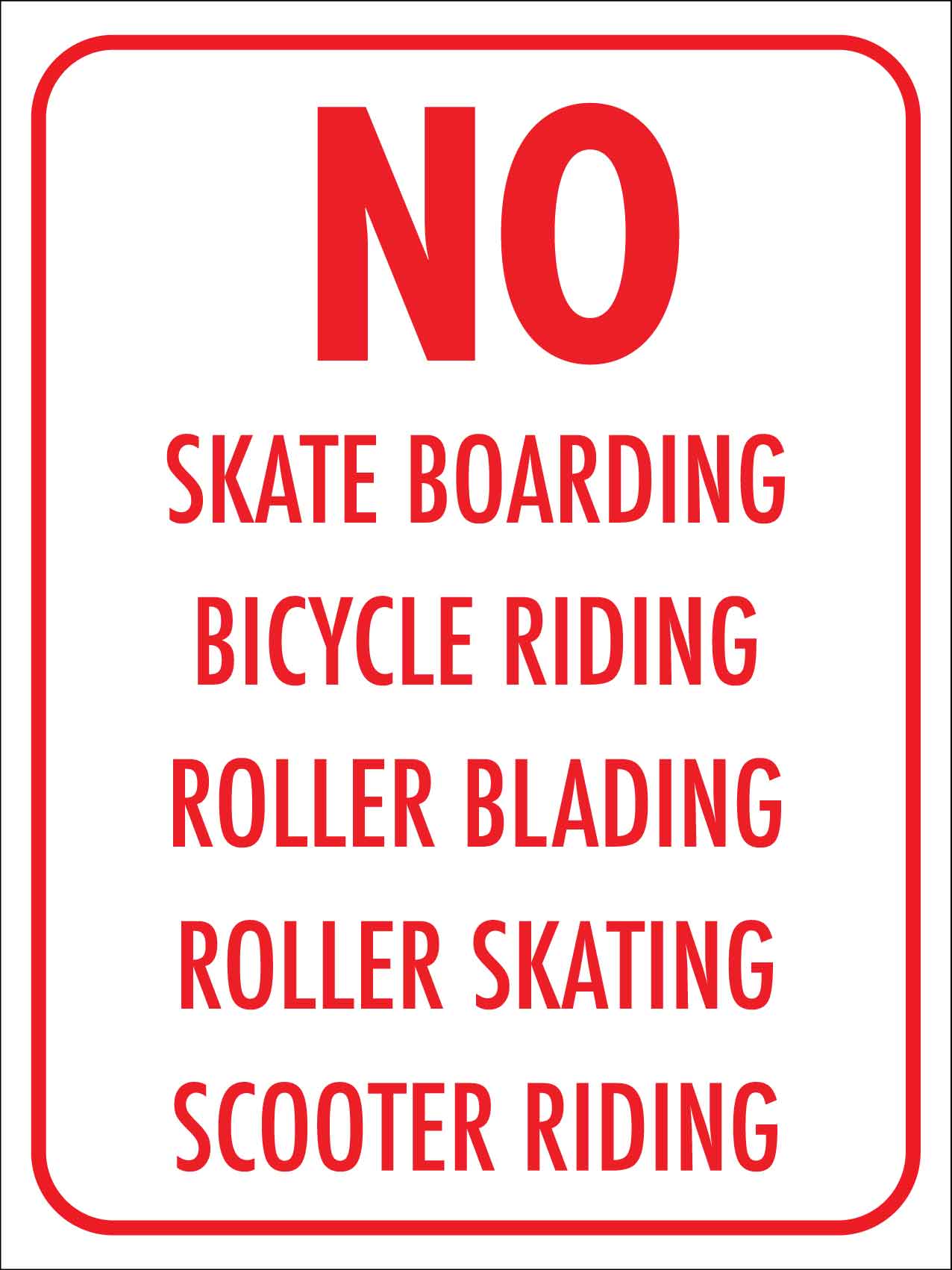 No Skateboarding Bicycle Riding Roller Blading Roller Skating Scooter Riding Sign - New Signs