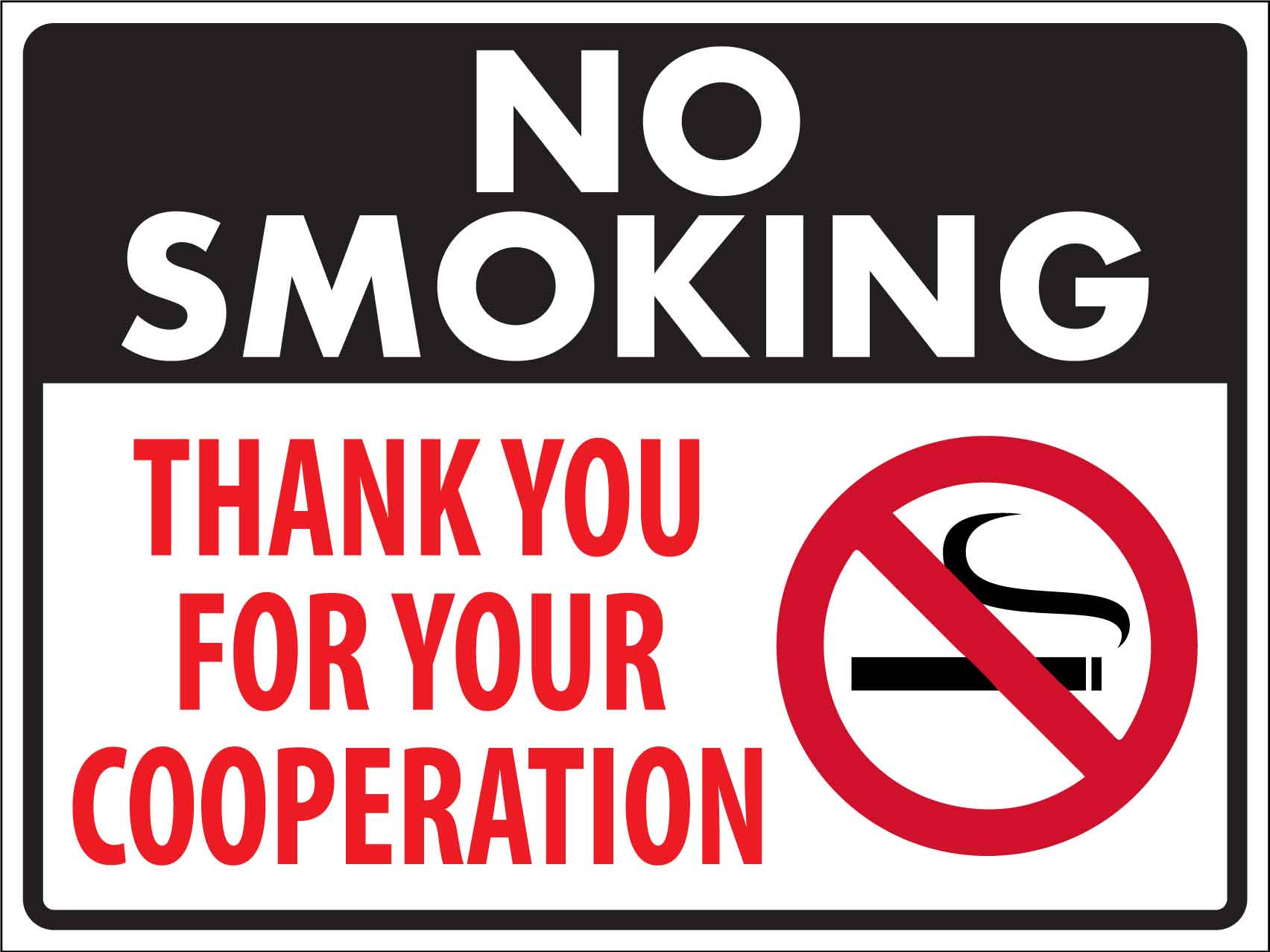 No Smoking Thank You For Your Cooperation Sign - New Signs