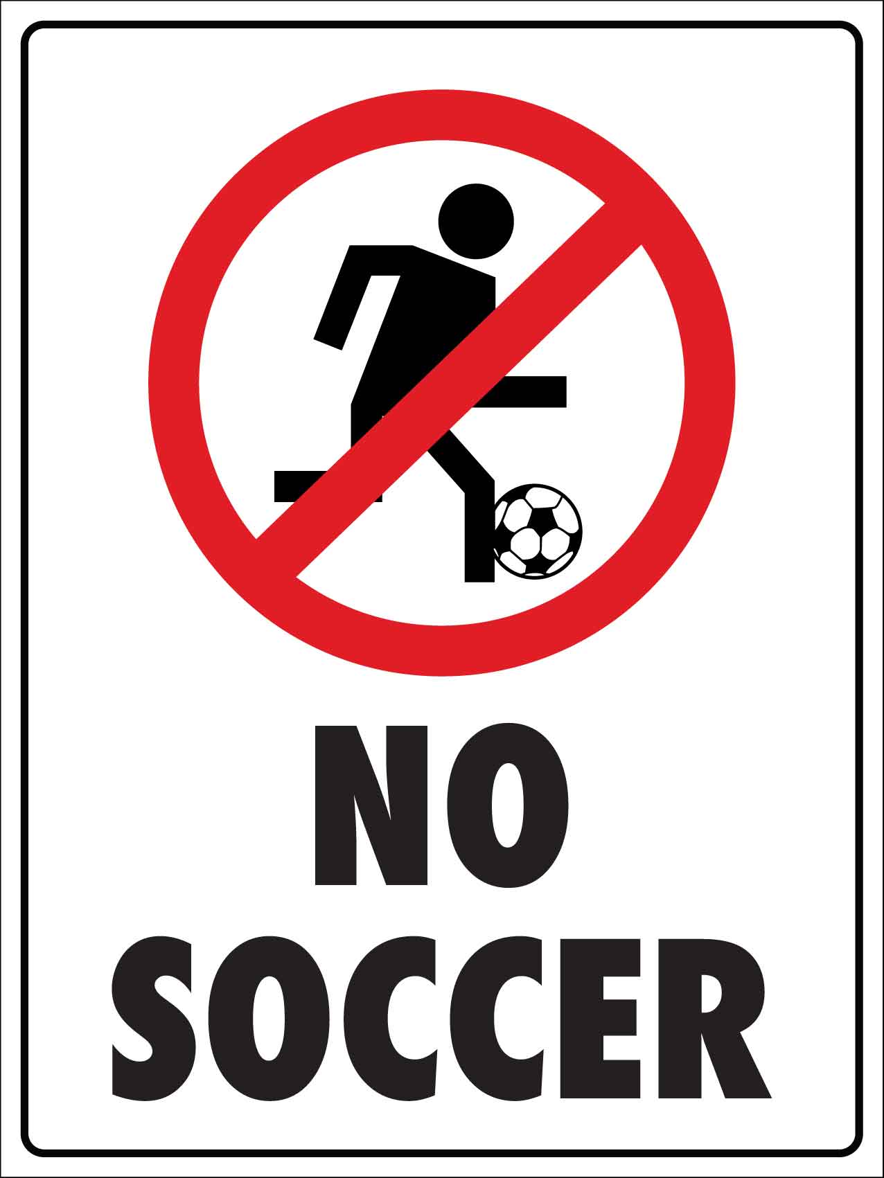 No Soccer Sign - New Signs