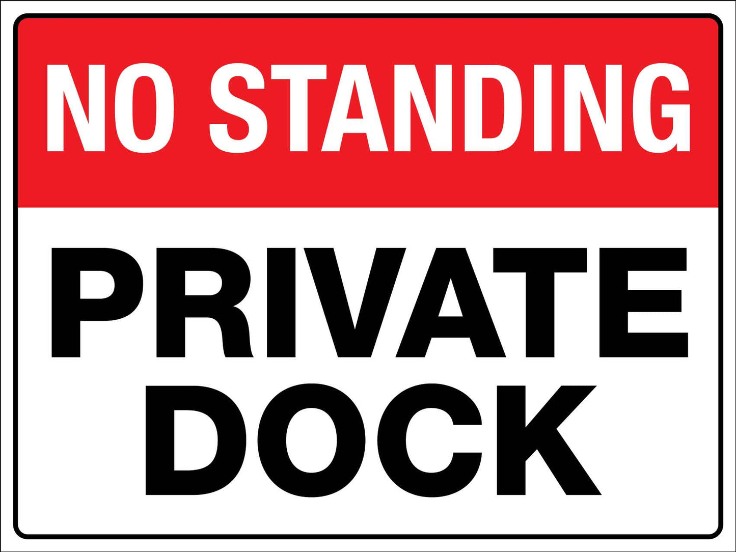 No Standing Private Dock Sign - New Signs