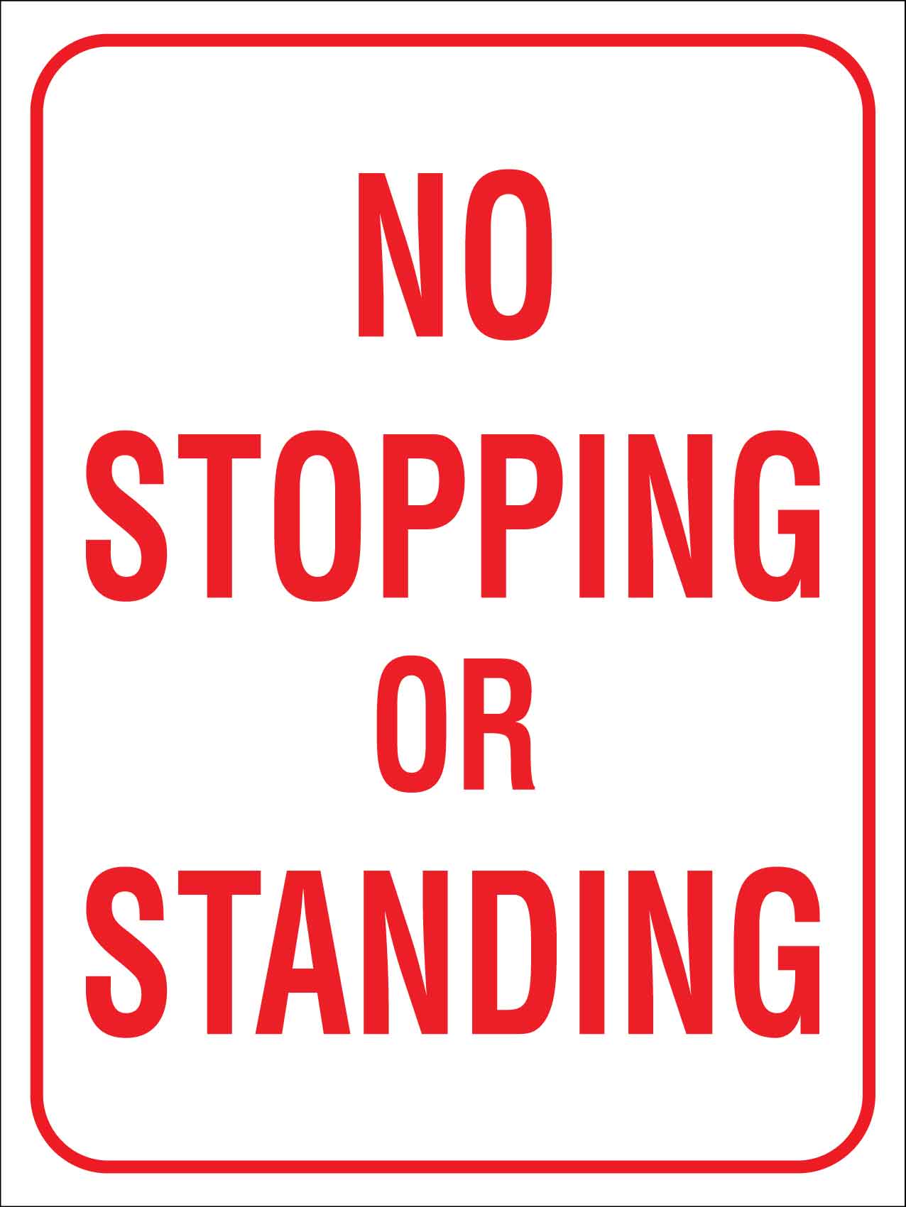 No Stopping Or Standing Sign - New Signs