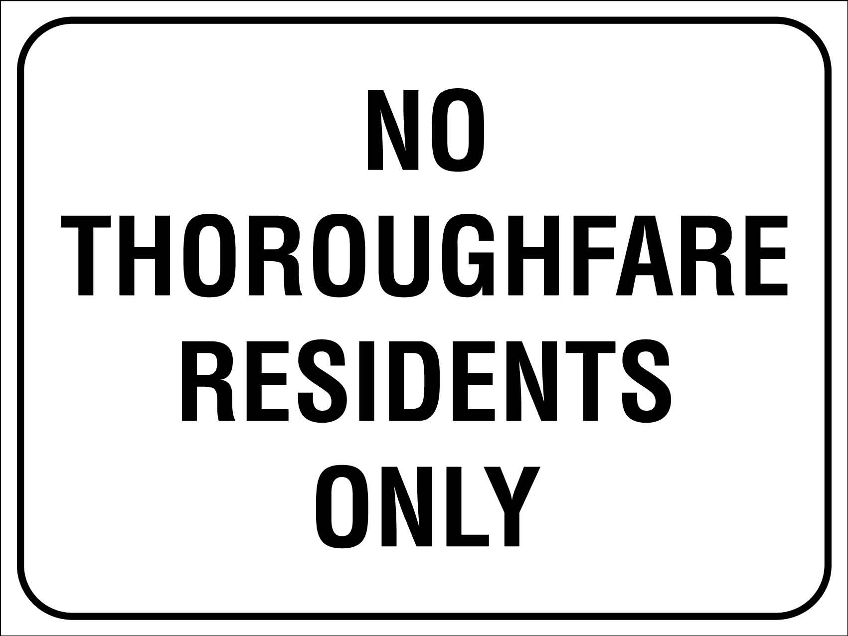 No Thoroughfare Residents Only Sign - New Signs
