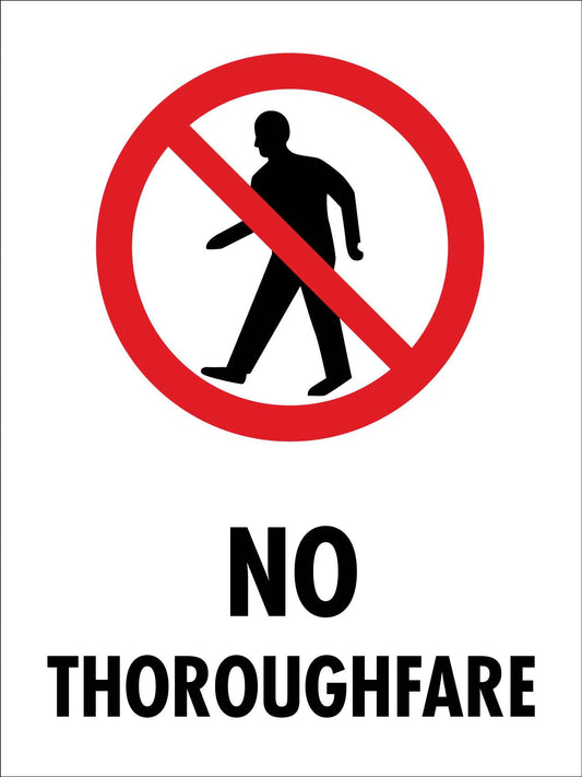 No Thoroughfare Sign - New Signs