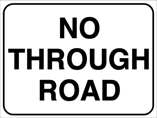 No Through Road Sign - New Signs