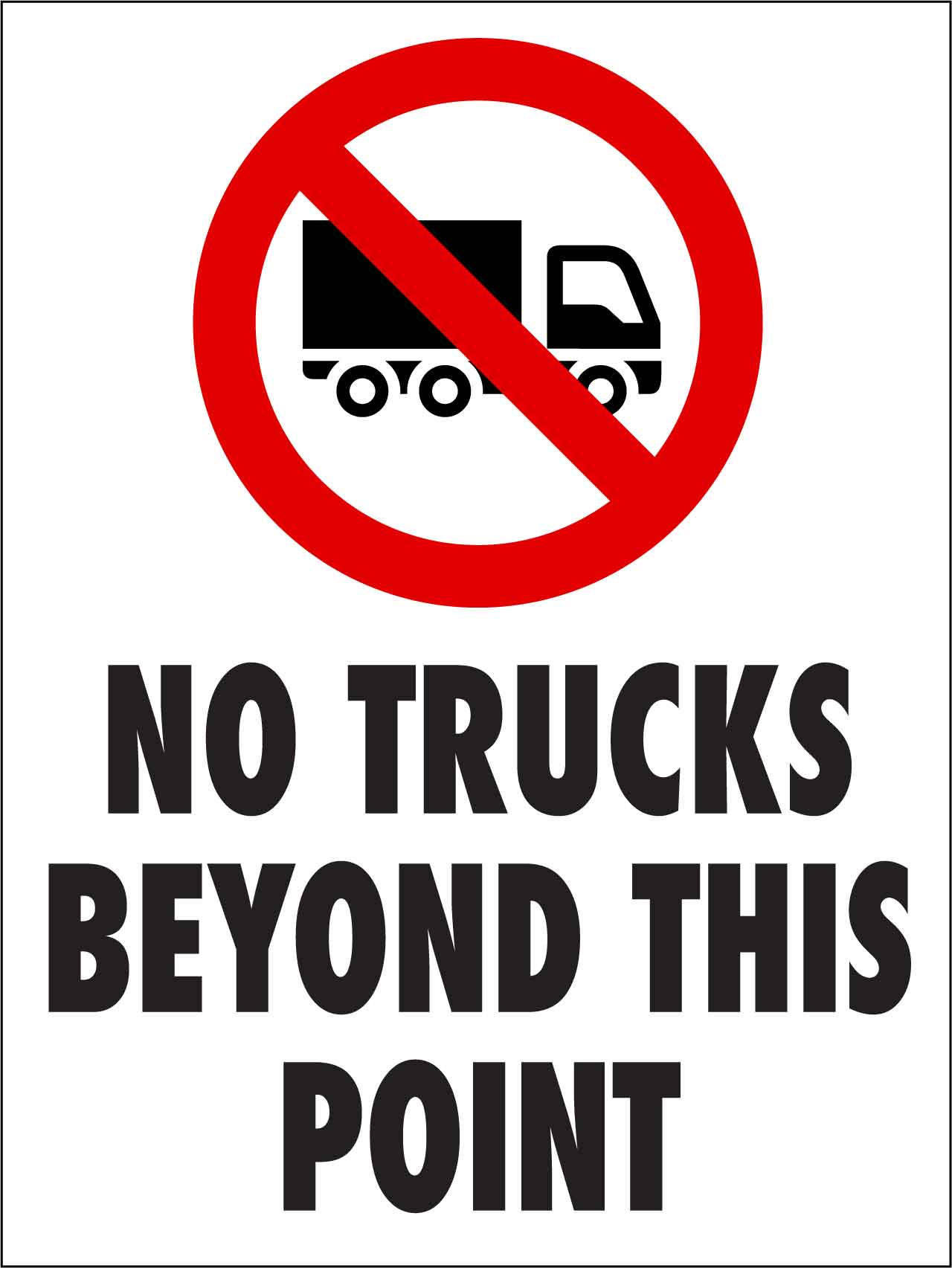 No Trucks Beyond This Point Sign - New Signs