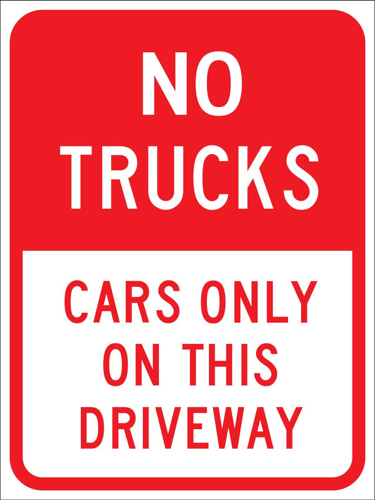 No Trucks Cars Only On This Driveway Sign - New Signs