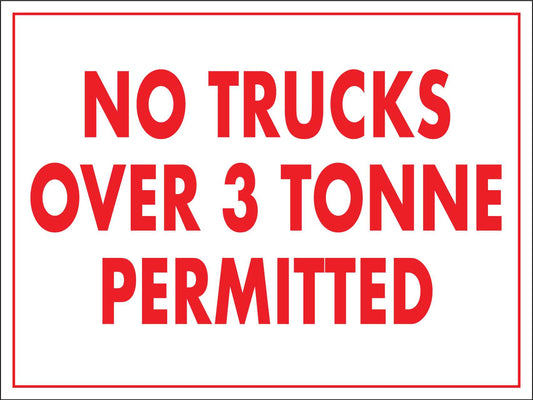 No Trucks Over 3 Tonne Permitted Sign - New Signs