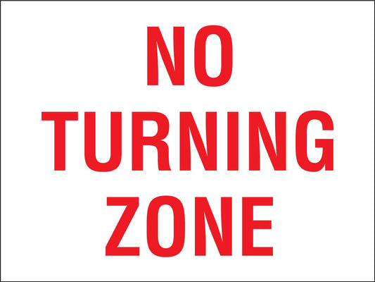 No Turning Zone Sign - New Signs
