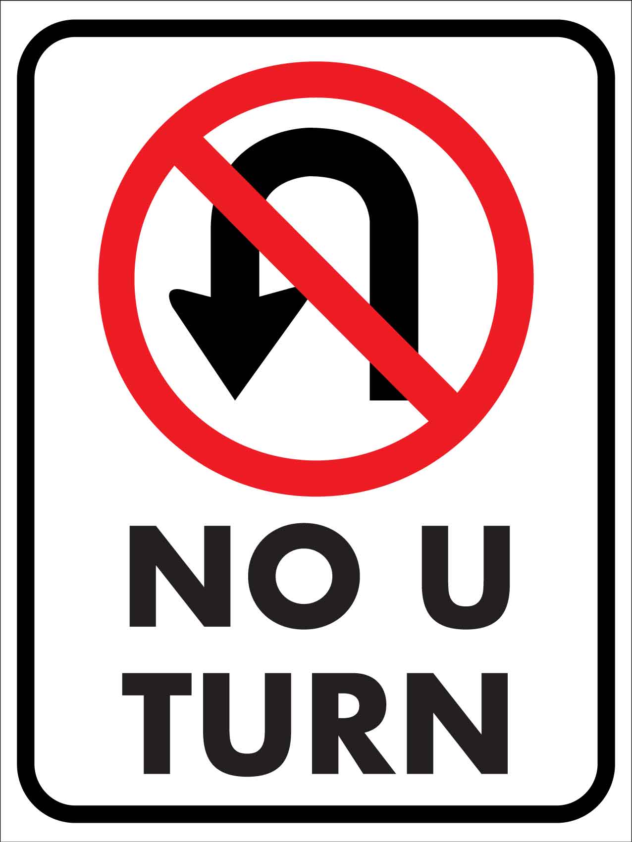 No U Turn Sign - New Signs