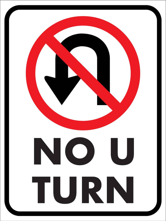 No U Turn Sign - New Signs