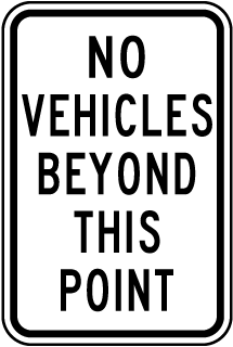 No Vehicles Beyond This Point Sign - New Signs