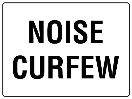 Noise Curfew Sign - New Signs