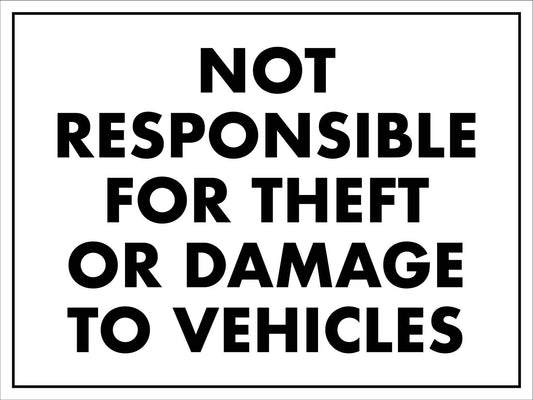 Not Responsible For Theft Or Damage To Vehicles Parking Sign - New Signs