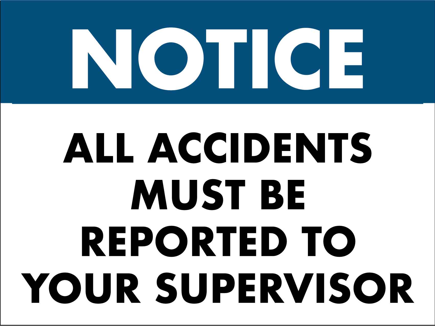 Notice All Accidents Report Sign - New Signs