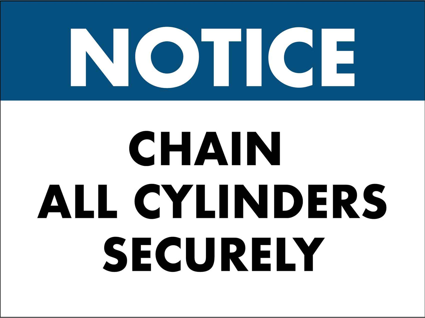 Notice Chain All Cylinders Securely Sign - New Signs