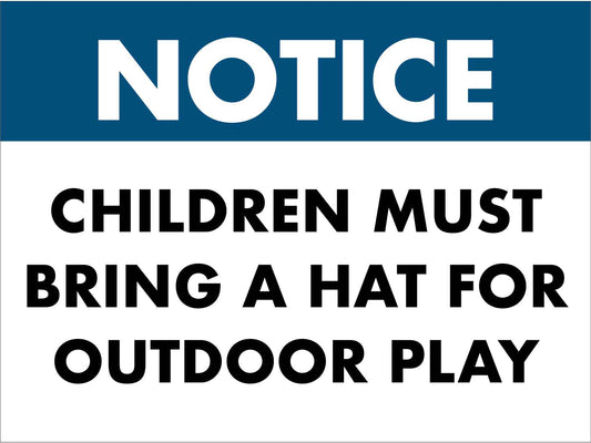 Notice Children Must Bring A Hat For Outdoor Play Sign - New Signs