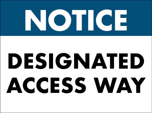 Notice Designated Access Way Sign - New Signs