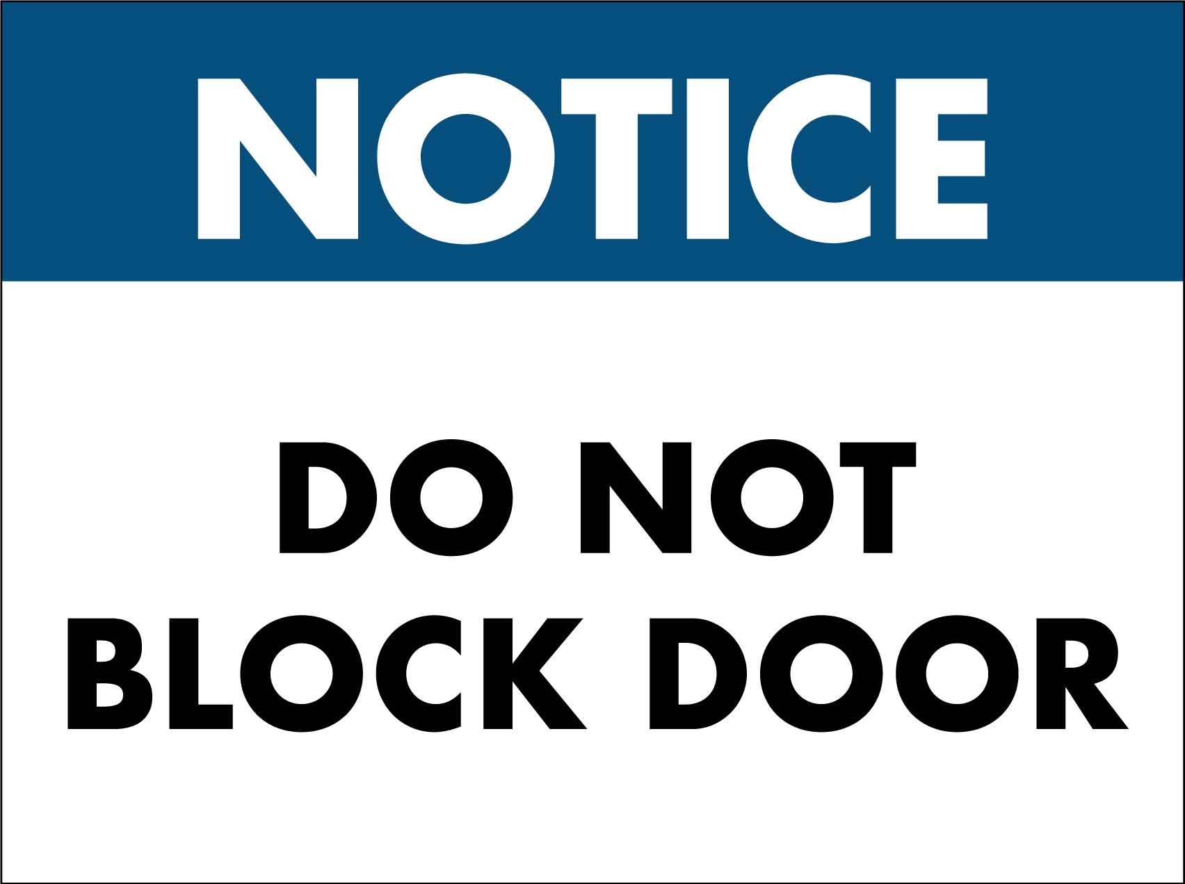 Notice Do Not Block Door Sign - New Signs